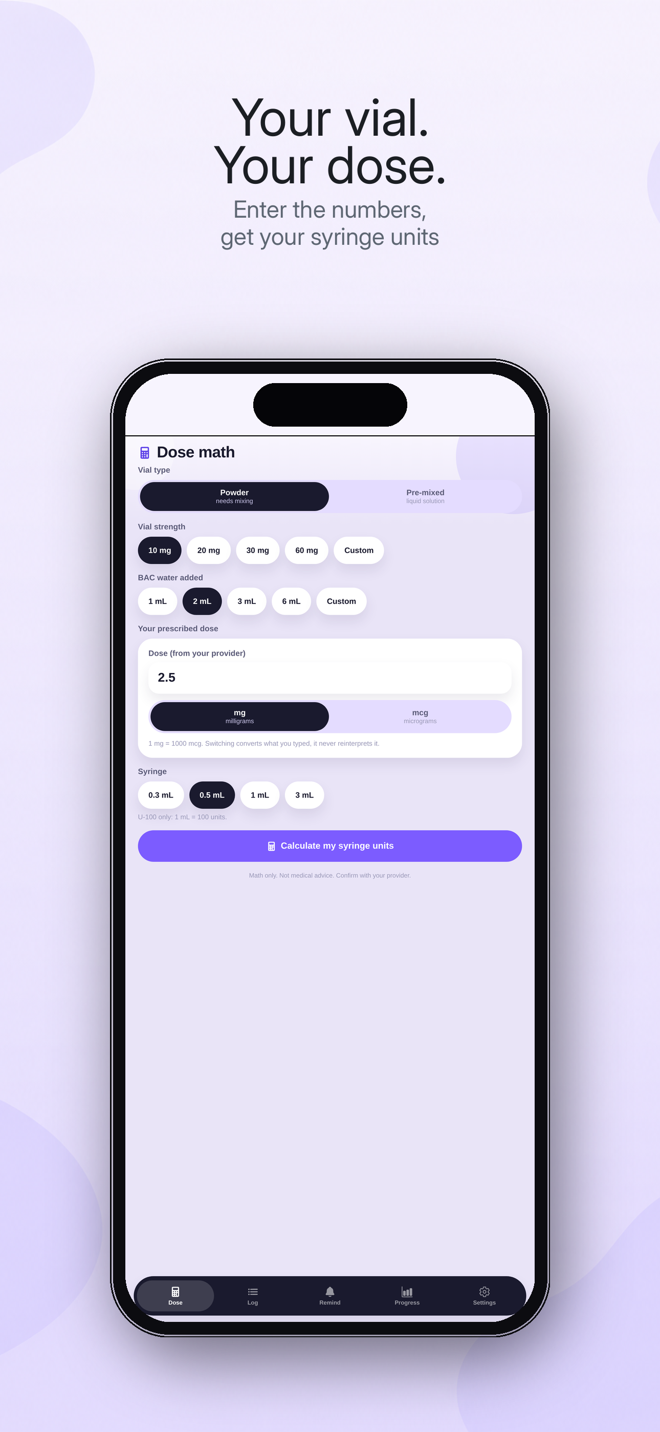 DosePilot calculator: enter your vial numbers, get syringe units